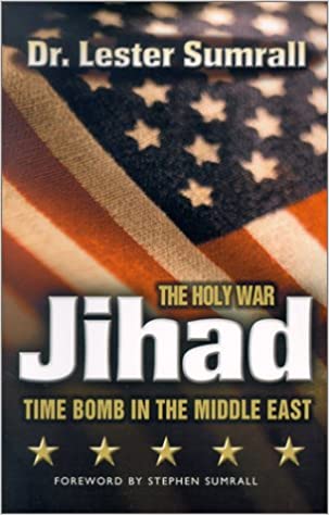 Jihad: la guerra santa Bomba de relojería en el Medio Oriente por Dr. Lester Sumrall
