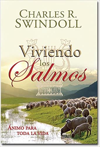 Viviendo los Salmos | Charles R. Swindoll
